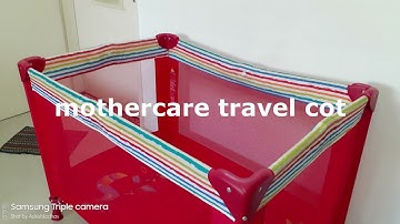 How To Assemble And Disassemble Mothercare Travel Cot