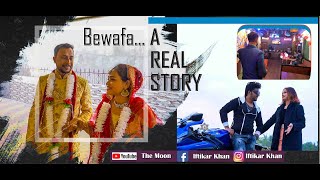 Bewafa | A Real Story | Inder Chahal | Gold Boy | Shiddat | Iftikar | The Moon | Supriya | Kabir