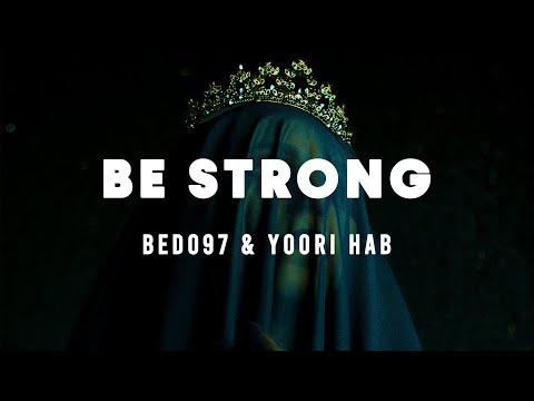 BEDO97 Yoori Hab Be Strong