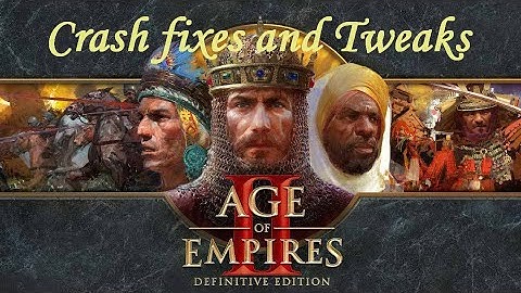 Age of Empires II Definitive Edition Crash to desktop fix   How to fix performance issues without sp