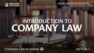 COMPANY LAW IN GHANA- AN INTRODUCTION