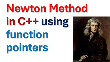 Newton Method in C++ from Scratch Using Function Pointers - Numerical Computing Tutorials in C++