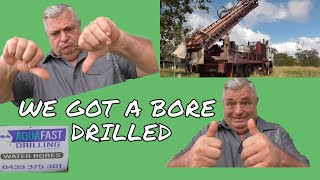 WE GET A NEW BORE DRILLED
