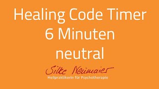 Healing Code Timer 6 Minuten neutral