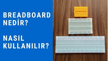 Breadboard nedir? | Breadboard nasıl kullanılır?