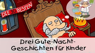 🥱 Drei Kurzgeschichten für Kinder (10 Min.) || Folge 12 - Gute Nacht Geschichten für Kinder