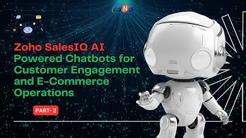 Zoho SalesIQ Part 2: AI-Powered Chatbots for Customer Engagement & E-Commerce Succes