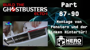 Eaglemoss Ghostbusters Ecto-1 Part 87 - 90 - Einbau von Fenstern und der linken Hintertür!