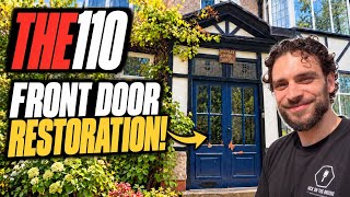 Restoring Chris Tates Front Doors at the 110 Manor!