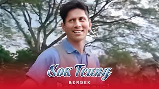 Bergek - Sok Teung