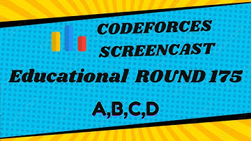 CODEFORCES Educational Round -175 DIV-2 | A,B,C,D solved