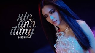 ĐÔNG NHI - XIN ANH ĐỪNG | OFFICIAL MUSIC VIDEO screenshot 5