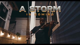 A Storm is Coming ft. Ayoleap   (Shot by Splash Bakery)