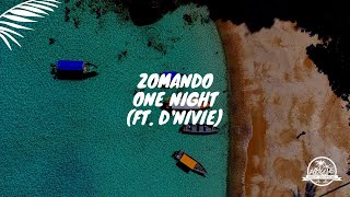 Zomando - One Night (ft. D&#39;NIVIE)