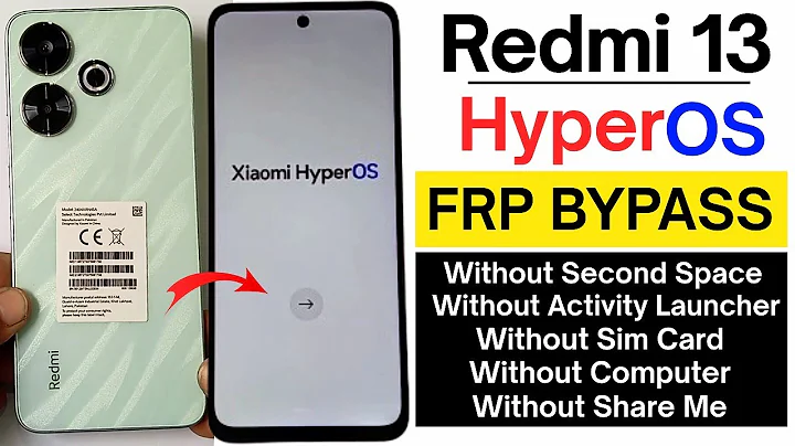 Redmi 13 HyperOs Android 14/15 FRP Bypass/Unlock Google Account Lock | No Second Space, Without PC