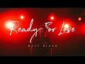 Matt Bloyd - Ready for Love
