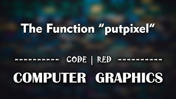 The Function "putpixel"  || Computer Graphics