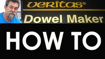 How to set up the Veritas dowel maker dave stanton bench woodworkIng