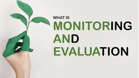 monitoring and evaluation, what is it? | Monitoring and Evaluation in Project Management