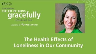 The Health Effects of Loneliness in Our Community