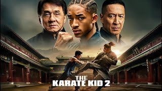 The Karate Kid 2 Starring Jaden Smith Jackie Chan Yifei Liu Donnie Yen