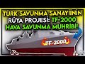 Türk Savunma Sanayiinin Rüya Projesi: TF-2000 Hava Savunma Muhribi!