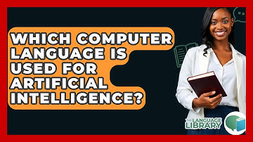 Which Computer Language Is Used For Artificial Intelligence? - The Language Library