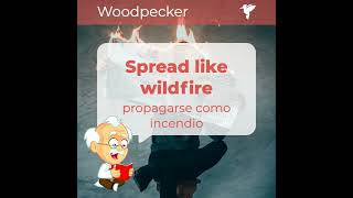 Cómo pronunciar "spread like wildfire"