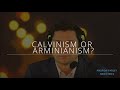 Calvinism or Arminianism? | Andrew Farley