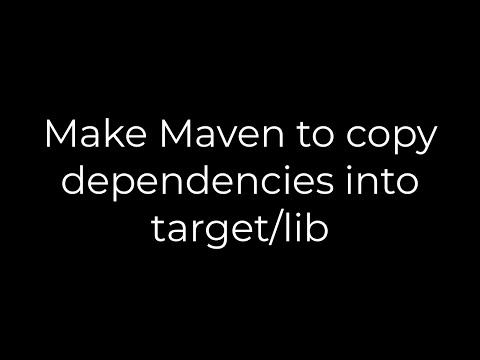 Java :Make Maven to copy dependencies into target/lib(5solution)