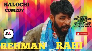 rahman\rahi/new balochi comedy #Rkbaloch