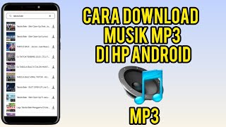 Cara download lagu / musik mp3 dengan mudah | Aplikasi download lagu mp3