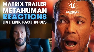 Matrix Resurrections Trailer ~ MetaHuman Reacts in Unreal Engine 5 ~ Live Link Face + iPhone X