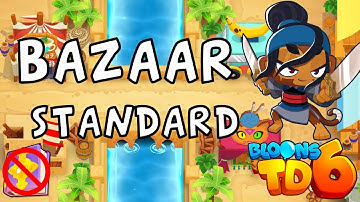 Bloons TD 6 | Bazaar Medium Standard | No MK No Powers | Guide / Strategy
