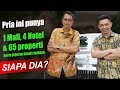 Pria Ini Punya 1 Mall, 4 Hotel, 65 Properti dan Bisnis Lainnya, Siapa Dia? Ternyata .....