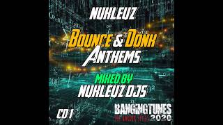 Nukleuz Bounce & Donk Anthems CD 1 Mixed By Nukleuz DJs