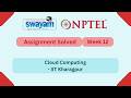 Cloud Computing Week 12 | NPTEL Answers 2026 π