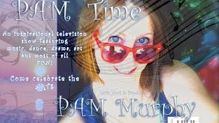 PAM Time with PAM Murphy (TV Episode 72 & 684227 0128)