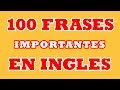 Las 100 Palabras/Frases Más Usadas en Inglés Parte 1