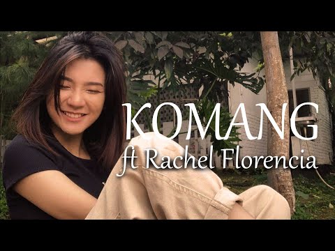 Komang Ft Rachel Florencia