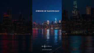 East River Jazz Nights 🎷 | Luxury New York Jazz Ambience