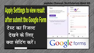 Apply setting to Google form to view scores immediately. Create auto scoring Quiz.