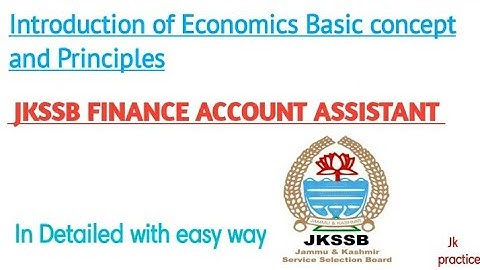 Introduction of Economics , Basic concept and principles || JKSSB FAA EXAM