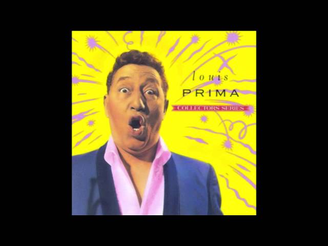 Louis Prima - I've Got The World On A String