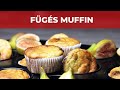 Fügés muffin recept