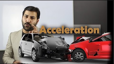 Acceleration || Physics || Best Explanation with examples || Sir.Asad || Begin then