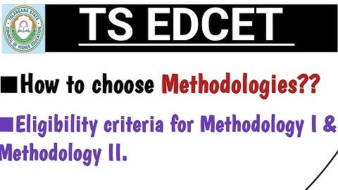 TS EDCET Methodologies||How to choose edcet Methodologies ?| Eligibility criteria for Methodologies.