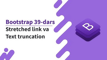 Bootstrap 39-dars. Stretched link va Text truncation