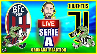 BOLOGNA JUVENTUS Live Reaction Serie A + Palermo Venezia Live Reaction Serie B [NO STREAMING]