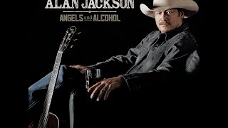 Angels and Alcohol  -  Alan Jackson chords